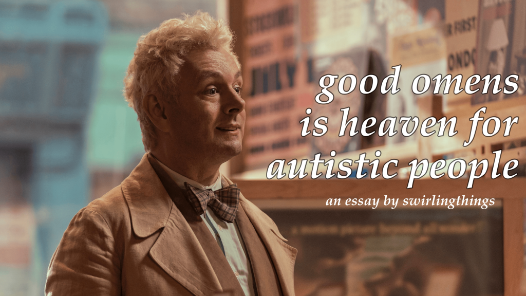 Good Omens Is Heaven For Autistic People – An In-Depth Look